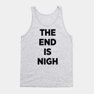 The End Is Nigh Tank Top